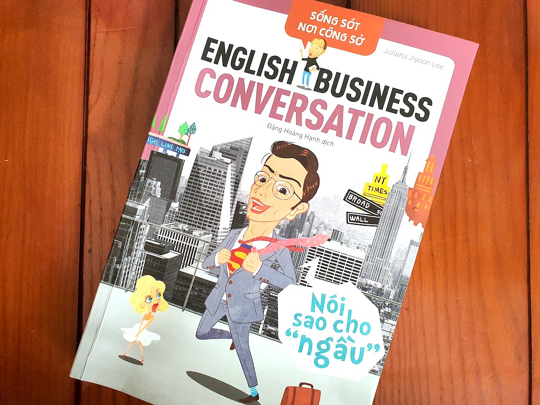 English Business Conversation – Nói sao cho “ngầu”