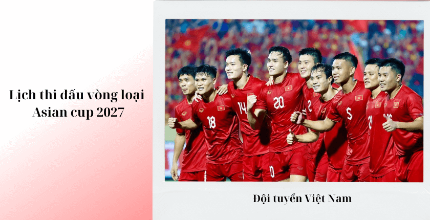 Lịch Thi Đấu Của Đội Tuyển Việt Nam Tại Asian Cup Mới Nhất